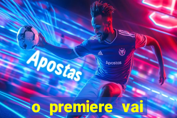 o premiere vai transmitir o jogo do flamengo hoje